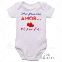 Body Bebê Meu Primeiro Amor Mamãe