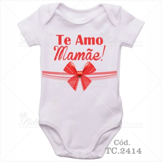 Body de Bebê Te Amo Mamãe