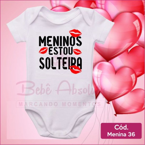 Body Menina 36 / Meninos Estou Solteira