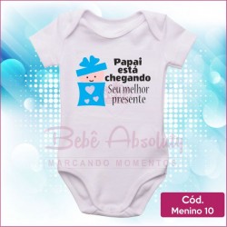 Body  Menino 10 / Papai Está Chegando Seu Melhor Presente