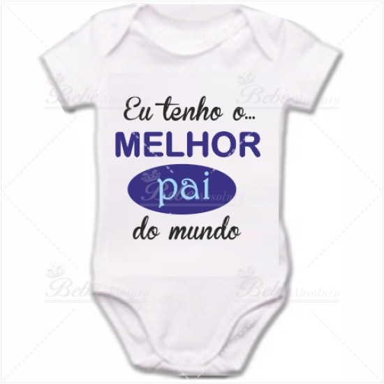 Body Bebê Eu Tenho o Melhor Pai do Mundo