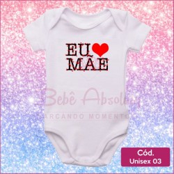 Body Unissex 03 - Eu Amo Mãe