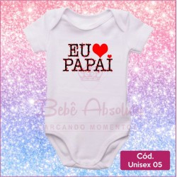 Body Unissex 05 - Eu Amo Papai