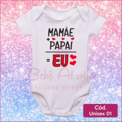 Body Unissex 01 - Mamãe, Papai e Eu