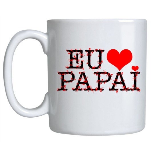 Caneca Porcelana Eu Amo Papai 